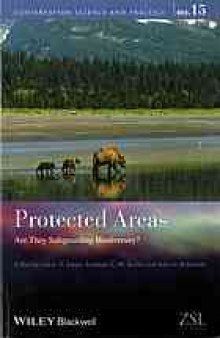 Protected areas : are they safeguarding biodiversity?