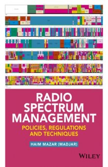 Radio spectrum management : policies, regulations and techniques