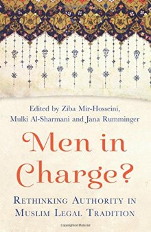 Men in Charge?: Rethinking Authority in Muslim Legal Tradition