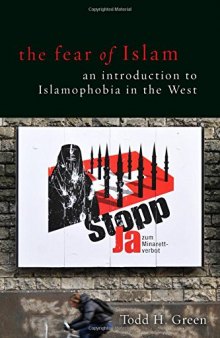 The Fear of Islam. An Introduction to Islamophobia in the West