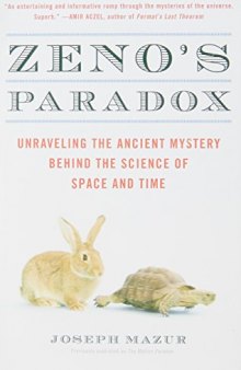 Zeno’s Paradox: Unraveling the Ancient Mystery Behind the Science of Space and Time