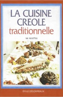 La Cuisine créole traditionnelle.