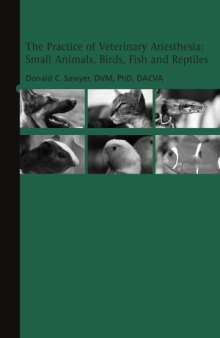 The Practice of Veterinary Anesthesia  Small Animals, Birds, Fish, and Reptiles