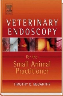 Veterinary Endoscopy for the Small Animal Practitioner