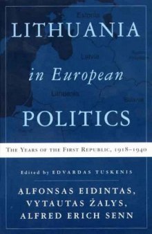 Lithuania in European politics: the years of the first republic, 1918-1940