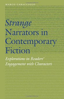 Strange Narrators in Contemporary Fiction: Explorations in Readers’ Engagement with Characters