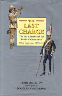 The Last Charge: The 21st Lancers and the Battle of Omdurman