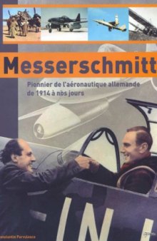 Messerschmitt: Pionnier de L’Aéronautique Allemande de 1914 à nos Jours