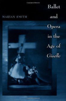 Ballet and Opera in the Age of Giselle