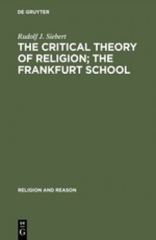 The Critical Theory of Religion, the Frankfurt School. From Universal Pragmatic to Political Theology