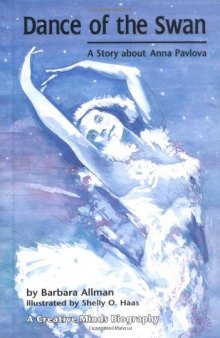 Dance of the Swan. A Story about Anna Pavlova
