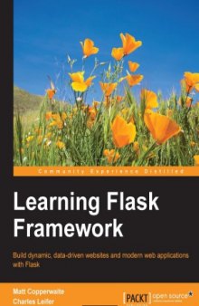 Learning Flask Framework  Build dynamic, data-driven websites and modern web applications with Flask