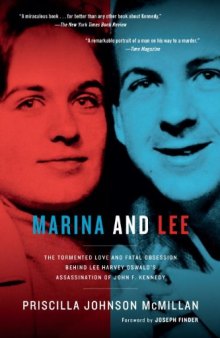 Marina and Lee: The Tormented Love and Fatal Obsession Behind Lee Harvey Oswald’s Assassination of John F. Kennedy