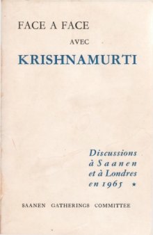 Face à face avec Krishnamurti : discussions de Saanen et de Londres en 1965