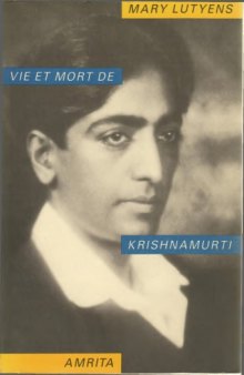 Krishnamurti : vie et mort