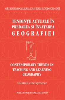 Tendinţe actuale în predarea şi învăţarea geografiei = Contemporary trends in teaching and learning geography