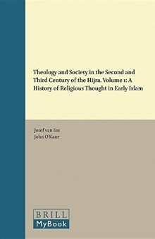 Theology and Society in the Second and Third Century of the Hijra, Volume 1: A History of Religious Thought in Early Islam