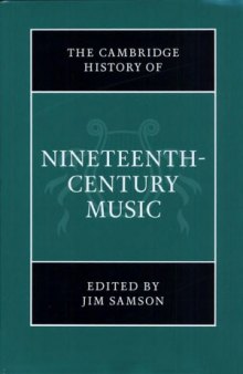 The Cambridge History of Nineteenth-Century Music