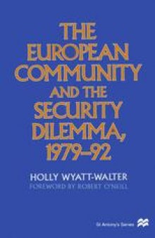 The European Community and the Security Dilemma, 1979–92