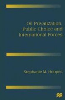 Oil Privatization, Public Choice and International Forces