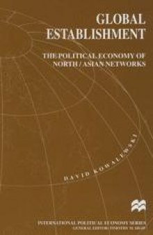 Global Establishment: The Political Economy of North/Asian Networks