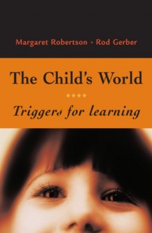 The Child’s world : triggers for learning