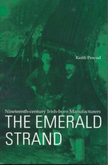 The emerald strand : the Irish-born manufacturers of ninetheenth-century Victoria.
