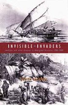 Invisible invaders : smallpox and other diseases in Aboriginal Australia, 1780-1880