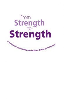 From strength to strength : a manual for professionals who facilitate diverse parent groups