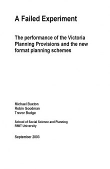 A failed experiment : the performance of the Victoria Planning Provisions and the new format planning schemes