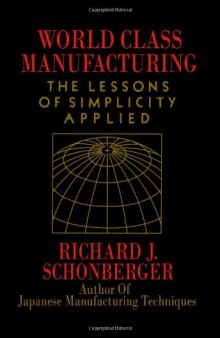 World class manufacturing: the lessons of simplicity applied