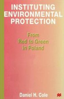 Instituting Environmental Protection: From Red to Green in Poland