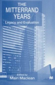 The Mitterrand Years: Legacy and Evaluation