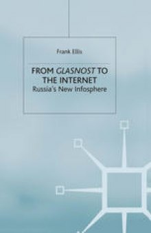 From Glasnost to the Internet: Russia’s New Infosphere
