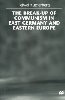 The Break-up of Communism in East Germany and Eastern Europe