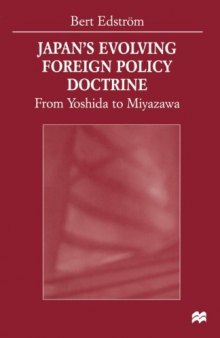 Japan’s Evolving Foreign Policy Doctrine: From Yoshida to Miyazawa