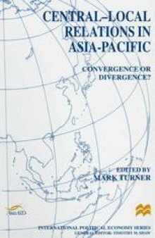 Central-Local Relations in Asia-Pacific: Convergence or Divergence?