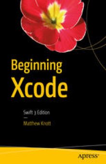 Beginning Xcode: Swift 3 Edition