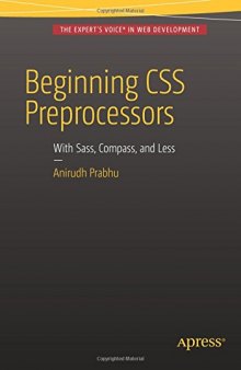 Beginning CSS Preprocessors: With Sass, Compass, and Less