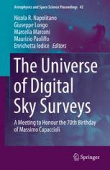The Universe of Digital Sky Surveys: A Meeting to Honour the 70th Birthday of Massimo Capaccioli