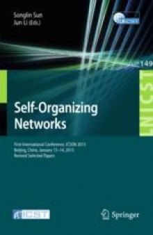 Self-Organizing Networks: First International Conference, ICSON 2015, Beijing, China, January 13-14, 2015, Revised Selected Papers