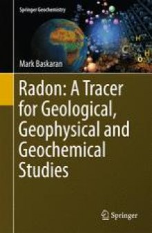 Radon: A Tracer for Geological, Geophysical and Geochemical Studies