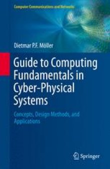 Guide to Computing Fundamentals in Cyber-Physical Systems: Concepts, Design Methods, and Applications
