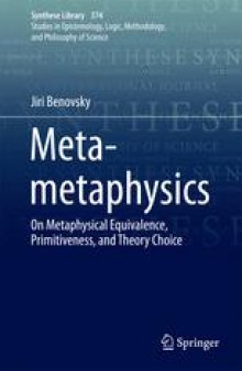 Meta-metaphysics: On Metaphysical Equivalence, Primitiveness, and Theory Choice