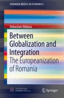 Between Globalization and Integration: The Europeanization of Romania