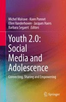 Youth 2.0: Social Media and Adolescence: Connecting, Sharing and Empowering