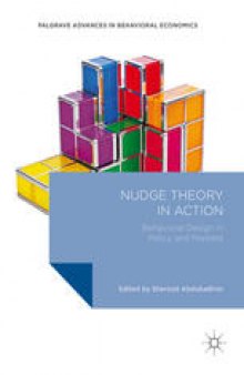 Nudge Theory in Action: Behavioral Design in Policy and Markets