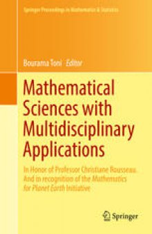 Mathematical Sciences with Multidisciplinary Applications: In Honor of Professor Christiane Rousseau. And In Recognition of the Mathematics for Planet Earth Initiative