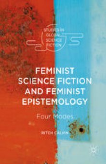 Feminist Science Fiction and Feminist Epistemology: Four Modes