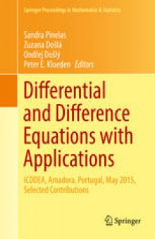Differential and Difference Equations with Applications: ICDDEA, Amadora, Portugal, May 2015, Selected Contributions